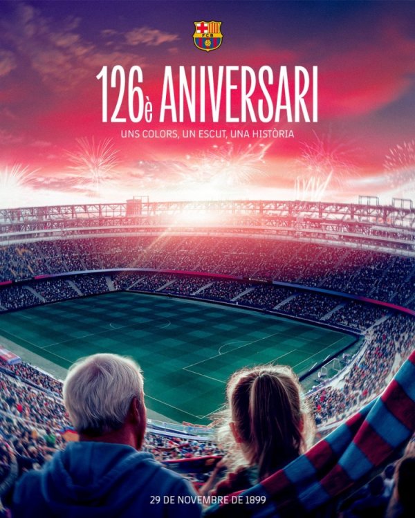 巴萨迎来建队126周年顾忌日，俱乐部社媒晒海报庆祝